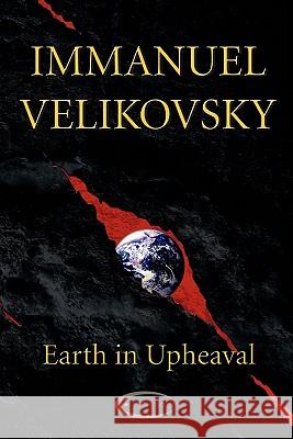 Earth in Upheaval Immanuel Velikovsky 9781906833121 Paradigma Ltd - książka
