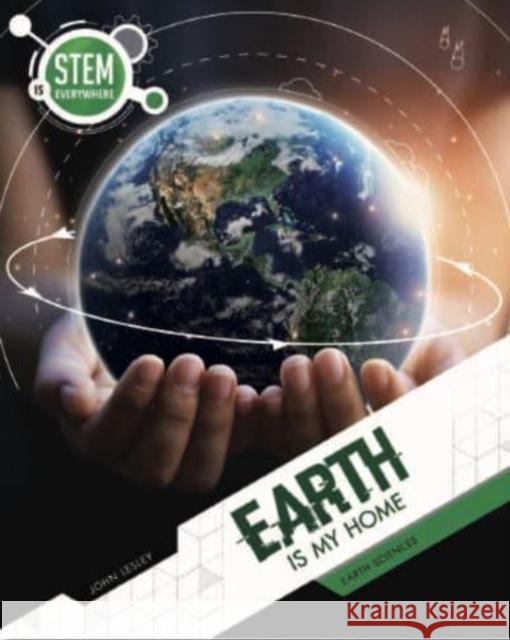 Earth Is My Home: Earth Sciences John Lesley 9781922322845 Redback Publishing - książka