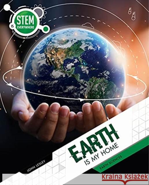 Earth Is My Home: Earth Sciences John Lesley 9781925860801 Redback Publishing - książka