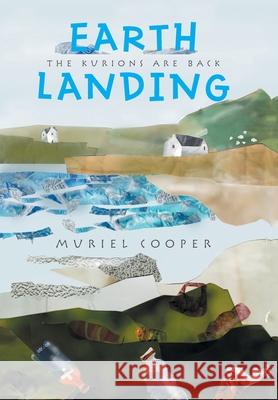 Earth Landing: The Kurions Are Back Muriel Cooper 9781664115781 Xlibris UK - książka