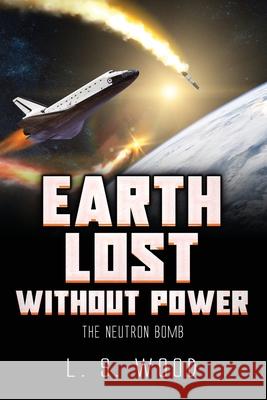 Earth Lost Without Power Larry Wood 9798893568776 Arpress - książka
