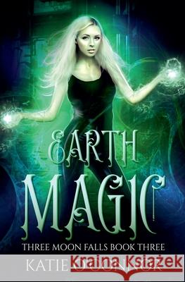 Earth Magic Katie O'Connor 9781997548119 Snarky Heart Press - książka