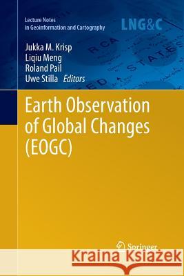 Earth Observation of Global Changes (Eogc) Krisp, Jukka M. 9783662522530 Springer - książka