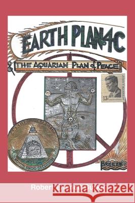 Earth Plan 4C: The Aquarian Plan of Peace Robert Emmett Burke 9781098078614 Christian Faith - książka