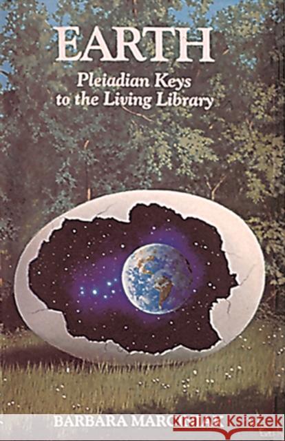 Earth: Pleiadian Keys to the Living Library Barbara Marciniak Tera Thomas 9781879181212 Inner Traditions Bear and Company - książka