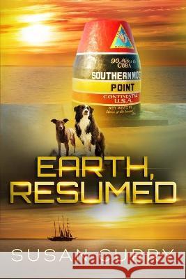 Earth, Resumed Susan Curry 9798617296176 Independently Published - książka