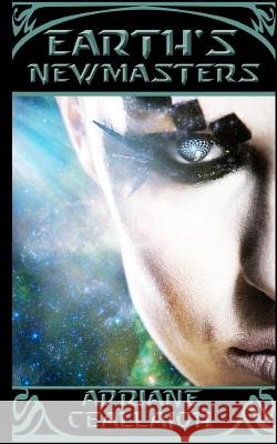 Earth's New Masters Adriane Ceallaigh 9781482725933 Createspace Independent Publishing Platform - książka