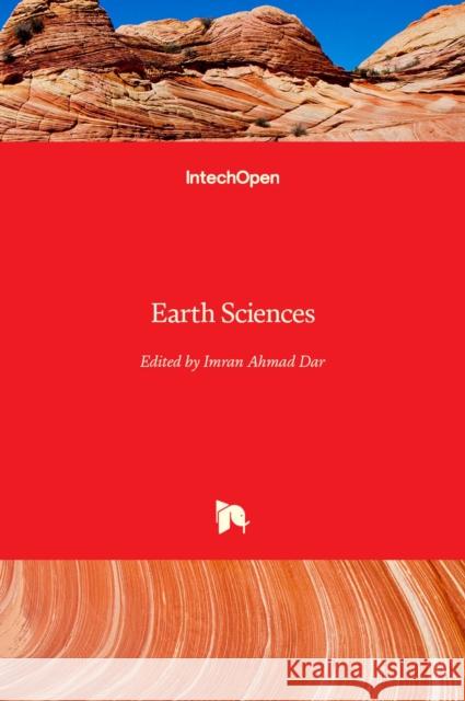 Earth Sciences Imran Ahmad Dar 9789533078618 Intechopen - książka