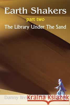 Earth Shakers (Book Two): The Library Under the Sand (A Hippo Graded Reader) Kennedy, Patrick 9781530814466 Createspace Independent Publishing Platform - książka