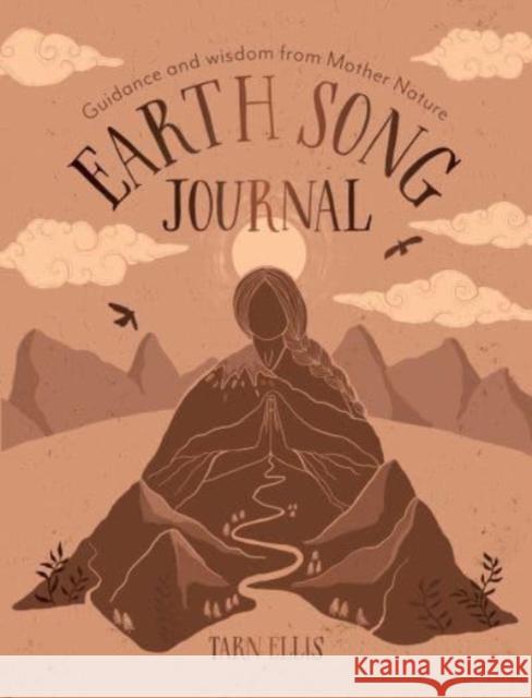 Earth Song Journal: Guidance and wisdom from Mother Nature Ellis, Tarn 9781922786722 Rockpool Publishing - książka