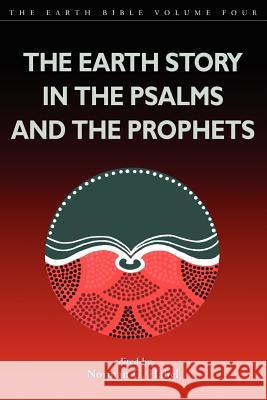 Earth Story in the Psalms and the Prophets Habel, Norman C. 9781841270876 CONTINUUM ACADEMIC PUBLISHING - książka