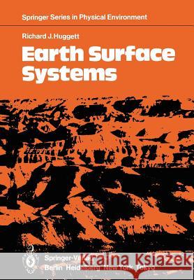 Earth Surface Systems Richard J. Huggett 9783642824982 Springer - książka