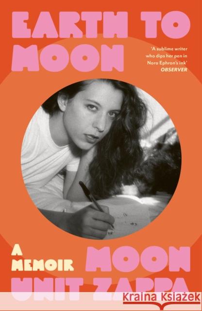 Earth to Moon: A Memoir Moon Unit Zappa 9781474623858 Orion Publishing Co - książka