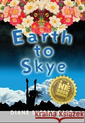 Earth to Skye Diane Sherry Case 9781943492220 ELM Grove Publishing - książka