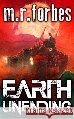 Earth Unending M. R. Forbes 9781723279706 Createspace Independent Publishing Platform - książka