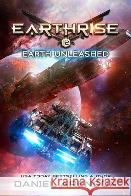 Earth Unleashed Daniel Arenson 9781099495335 Independently Published - książka