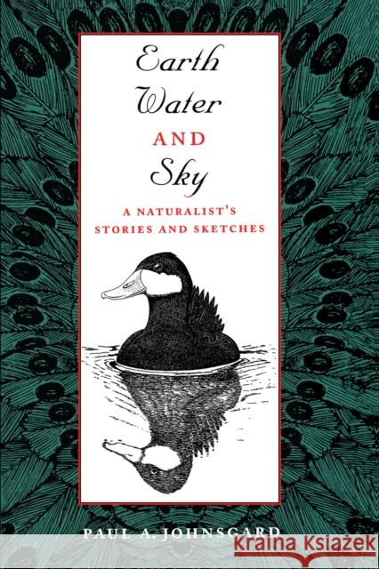 Earth, Water, and Sky: A Naturalist's Stories and Sketches Johnsgard, Paul A. 9780292740594 University of Texas Press - książka