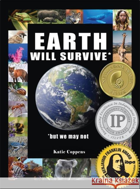 Earth Will Survive: ...But We May Not Katie Coppens 9781943431779 Tumblehome, Inc. - książka