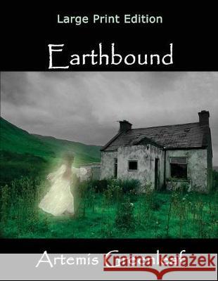 Earthbound: Large Print Edition Artemis Greenleaf 9781941502471 Black Mare Books - książka