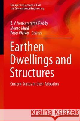 Earthen Dwellings and Structures: Current Status in Their Adoption Reddy, B. V. Venkatarama 9789811358821 Springer - książka