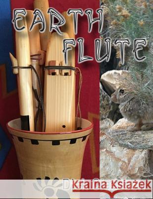 EarthFlute: Learn to Play the Native American Flute Claassen, Dick 9781482562361 Createspace - książka