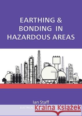 Earthing and Bonding in Hazardous Areas Ian Staff 9781914083112 2qt Limited (Publishing) - książka