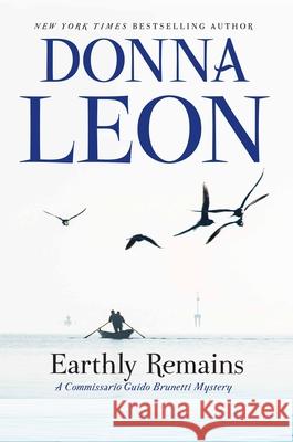 Earthly Remains: A Commissario Guido Brunetti Mystery Donna Leon 9780802127723 Black Cat - książka