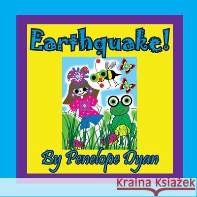 Earthquake! Penelope Dyan Penelope Dyan 9781614774037 Bellissima Publishing - książka