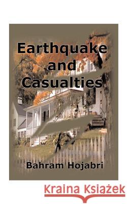 Earthquake and Casualties Bahram Hojabri 9781585000937 Authorhouse - książka