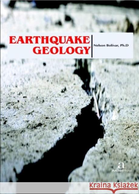 Earthquake Geology Nelson Boli?var   9781680944846 Arcler Education Inc - książka