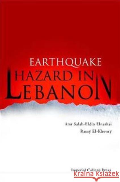 Earthquake Hazard in Lebanon Elnashai, Amr Salah Eldin 9781860944611 Imperial College Press - książka
