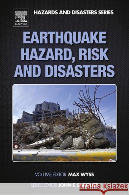 Earthquake Hazard, Risk and Disasters Max Wyss 9780123948489 ACADEMIC PRESS - książka