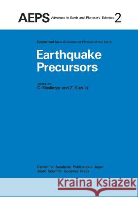 Earthquake Precursors: Proceedings of the Us-Japan Seminar on Theoretical and Experimental Investigations of Earthquake Precursors Kisslinger, C. 9789400999138 Springer - książka