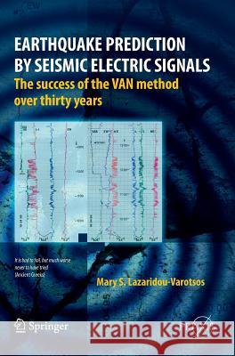 Earthquake Prediction by Seismic Electric Signals: The success of the VAN method over thirty years Mary S. Lazaridou-Varotsos 9783642244056 Springer-Verlag Berlin and Heidelberg GmbH &  - książka