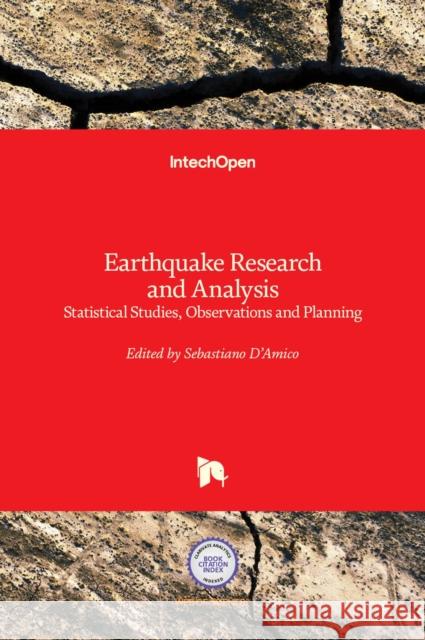 Earthquake Research and Analysis: Statistical Studies, Observations and Planning Sebastiano D'Amico 9789535101345 Intechopen - książka