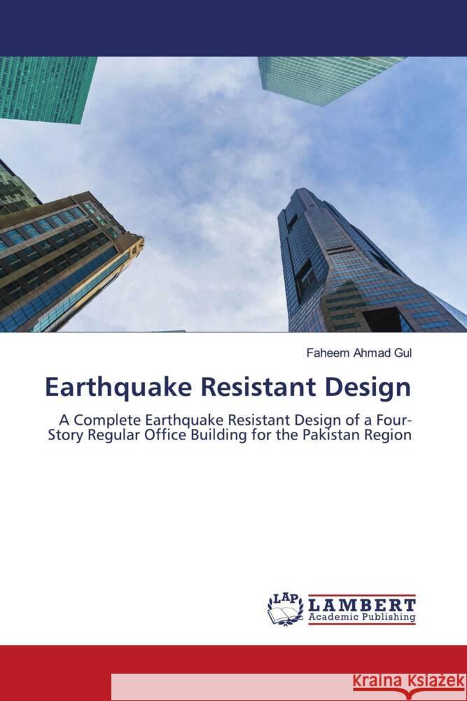 Earthquake Resistant Design Gul, Faheem Ahmad 9786206153702 LAP Lambert Academic Publishing - książka