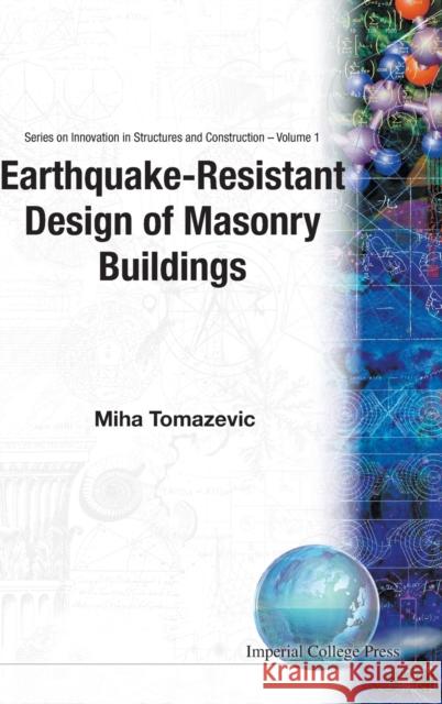 Earthquake-Resistant Design of Masonry Buildings Tomazevic, Miha 9781860940668 World Scientific Publishing Company - książka