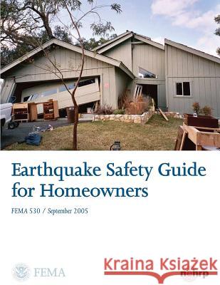 Earthquake Safety Guide for Homeowners U. S. Department of Homeland Security- F 9781484869543 Createspace - książka