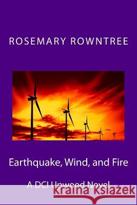 Earthquake, Wind, and Fire Rosemary Rowntree 9781976593987 Createspace Independent Publishing Platform - książka