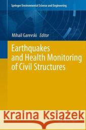 Earthquakes and Health Monitoring of Civil Structures Mihail Garevski 9789400751811 Springer - książka
