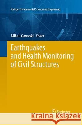 Earthquakes and Health Monitoring of Civil Structures Mihail Garevski 9789401778947 Springer - książka