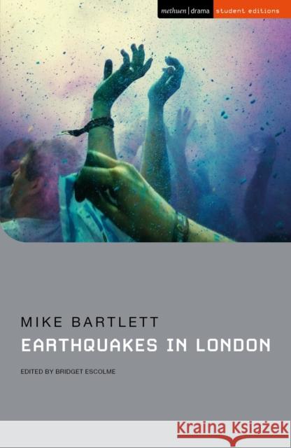 Earthquakes in London Mike Bartlett Chris Megson Bridget Escolme 9781350138803 Bloomsbury Publishing PLC - książka