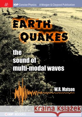 Earthquakes: The Sound of Multi-modal Waves W. R. Matson 9781643278414 Morgan & Claypool - książka