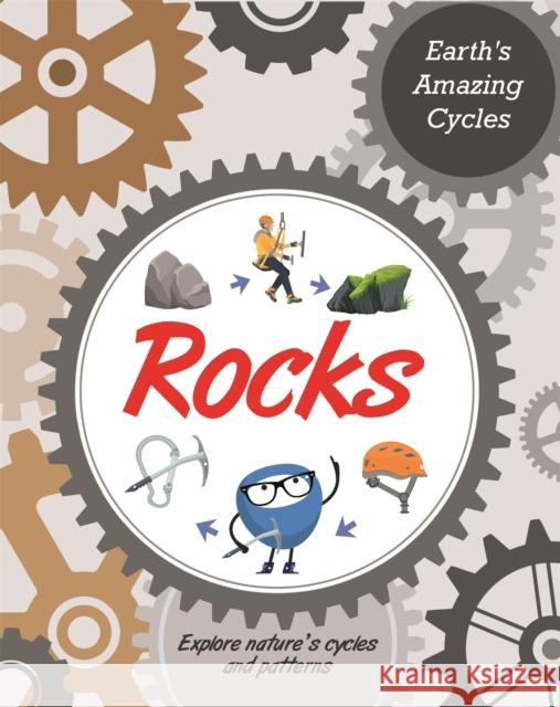 Earth's Amazing Cycles: Rocks FRANKLIN WATTS 9781445182001 Hachette Children's Group - książka