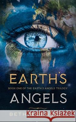 Earth's Angels: YA Edition Beth Worsdell 9781728854007 Independently Published - książka