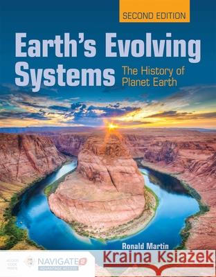 Earth's Evolving Systems: The History of Planet Earth: The History of Planet Earth Martin, Ronald E. 9781284108293 Jones & Bartlett Publishers - książka