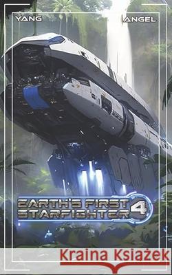 Earth's First Starfighter Volume 4 Michael Angel, Han Yang 9798333003478 Independently Published - książka