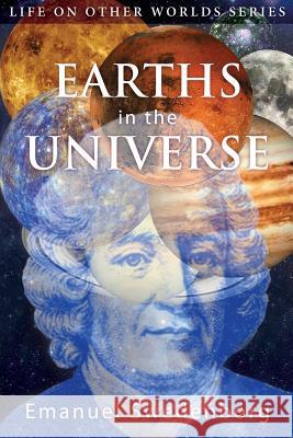 Earths in the Universe: Their Spirits and Inhabitants Emanuel Swedenborg 9780990581314 Square Circles Publishing - książka