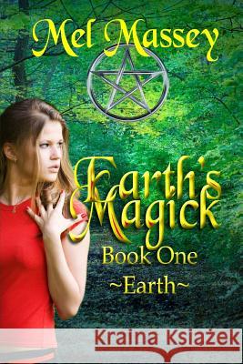 Earth's Magick Mel Massey 9781494353513 Createspace - książka