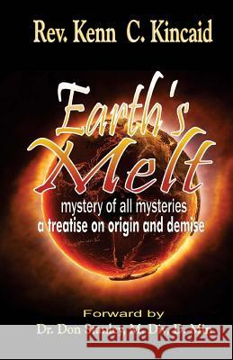 Earth's Melt: Treatise On Origin and Demise Stanley Dmin, Don 9781508667797 Createspace - książka